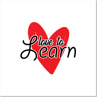 'Love To Learn' Education Shirt Posters and Art